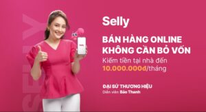 Bán hàng không cần vốn cùng với Selly